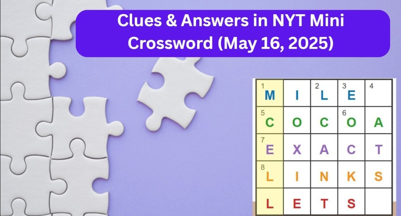 NYT Mini Crossword Answers and Hints for Saturday, May 17, 2025