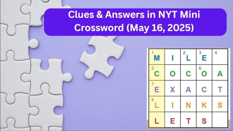 NYT Mini Crossword Answers and Hints for Saturday, May 17, 2025
